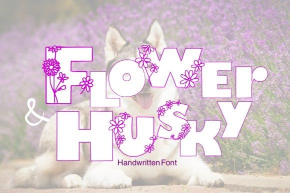Flowers and Husky Display Font for Playful Branding and Social Media Graphics