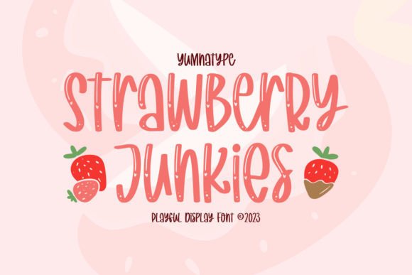 Strawberry Junkies Display Font for Campaign Visuals That Stop the Scroll